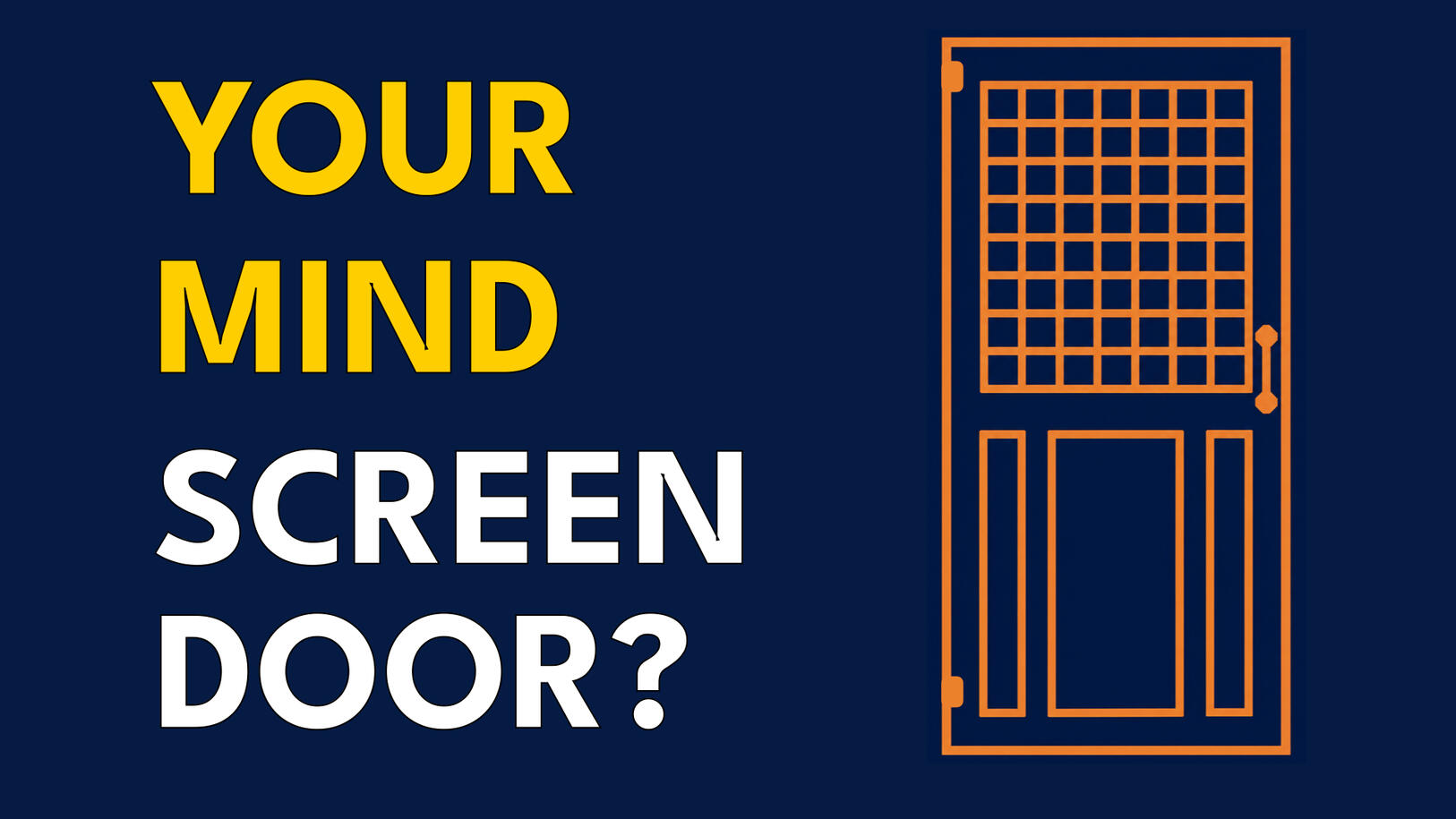 The Screen Door Theory of Critical Thinking
